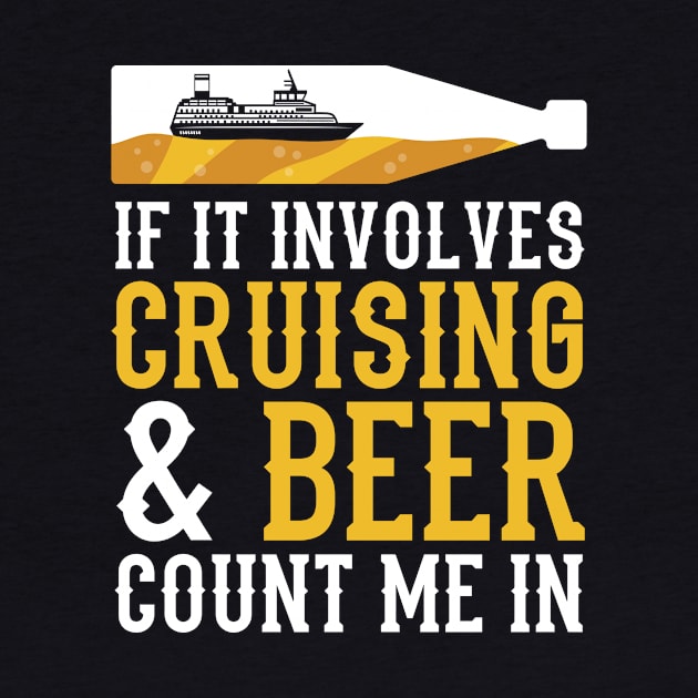 Cruising & Beer Cruise Vacation by TheBestHumorApparel